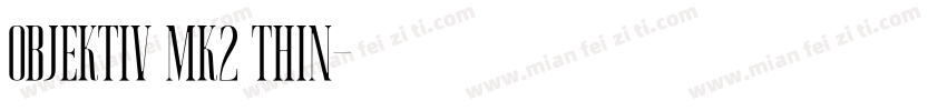 Objektiv Mk2 Thin字体转换